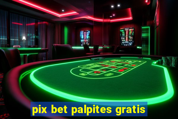 pix bet palpites gratis